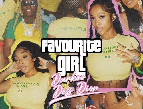 Darkoo - Favourite Girl Ft. Dess Dior