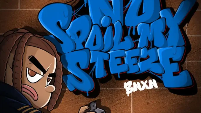 BNXN fka Buju – No Spoil My Steeze