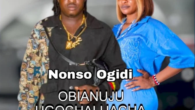 Nonso Ogidi – Obianuju Ugochaluacha