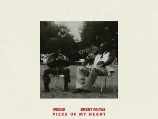 Wizkid – Piece Of My Heart ft. Brent Faiyaz