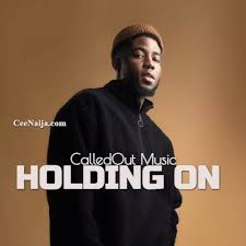 CalledOut Music – Holding On